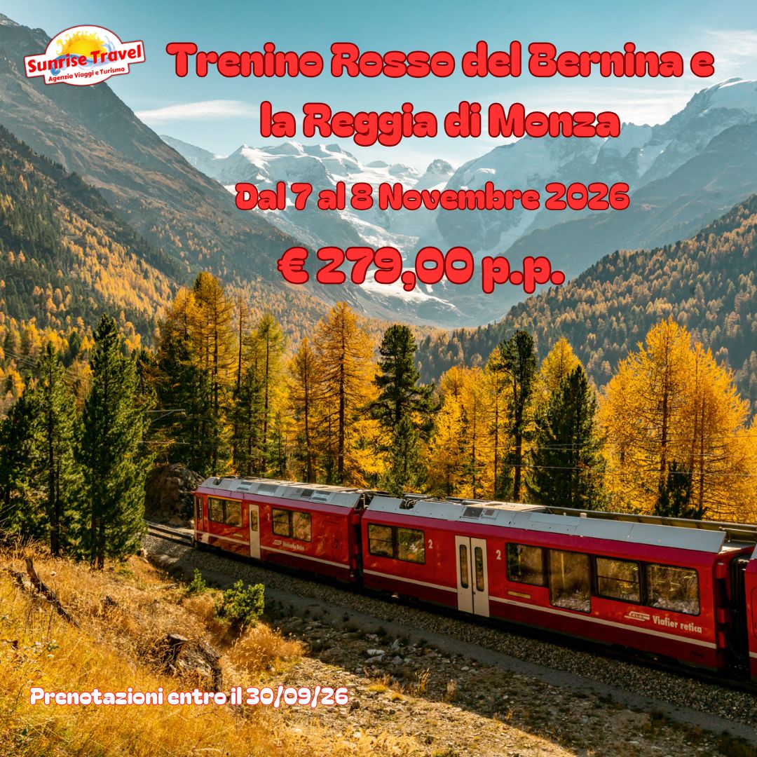 Trenino Rosso del Bernina e la Reggia di Monza
